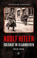 Adolf Hitler, Soldaat in Vlaanderen 1914 - 1918 (Paperback) - thumbnail