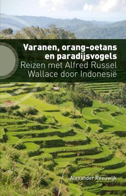 Varanen, orang-oetans en paradijsvogels - Alexander Reeuwijk - eBook (9789492190765)