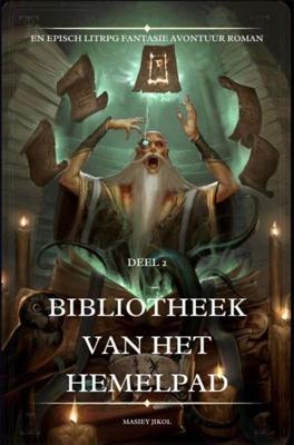 Bibliotheek van het Hemelpad:En Episch LitRPG Fantasie Avontuur Roman(Deel 2) - Masiey Jikol - ebook
