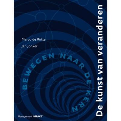 De kunst van veranderen - Jan Jonker, Marco de Witte - Paperback (9789013114553)