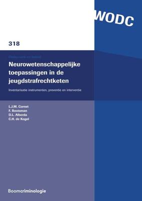 Neurowetenschappelijke toepassingen in de jeugdstrafrechtketen - L.J.M. Cornet, F. Bootsman, D.L. Alberda, C.H. de Kogel - ebook