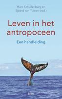 Leven in het antropoceen - Marc Schuilenburg, Sjoerd van Tuinen - eBook (9789024423965) - thumbnail