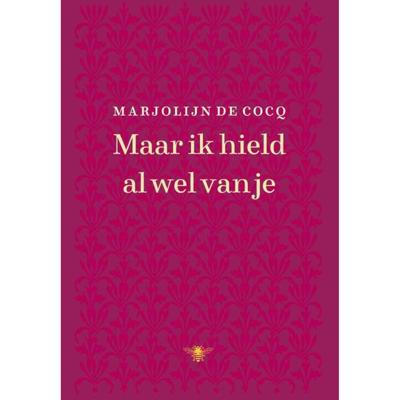 Maar ik hield al wel van je - Marjolijn de Cocq - Hardcover (9789403113210)