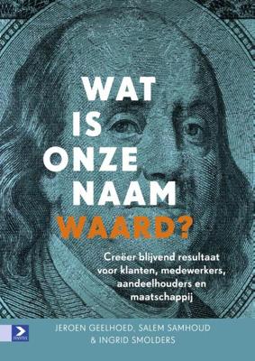 Wat is onze naam waard? - Jeroen Geelhoed, Salem Samhoud, Ingrid Smolders - ebook