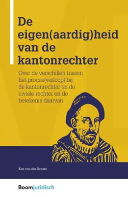 De eigen(aardig)heid van de kantonrechter (Paperback)