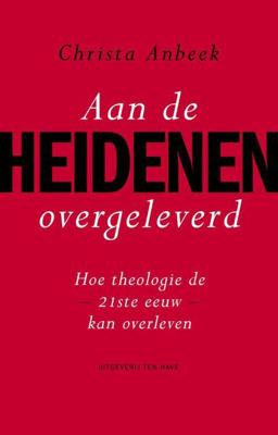Aan de heidenen overgeleverd - Christa Anbeek - ebook