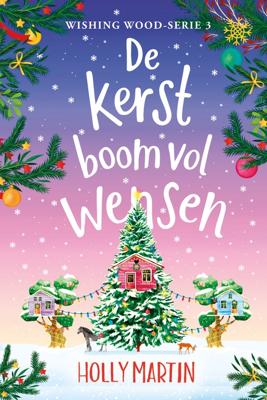 De kerstboom vol wensen - Holly Martin - ebook