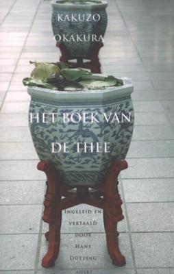 Het boek van de thee - Kakuzo Okakura - Paperback (9789461532367) Het boek van de thee - Kakuzo Okakura - Paperback (9789461532367)
