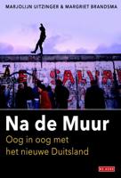 Na de Muur - Marjolijn Uitzinger, Margriet Brandsma - ebook - thumbnail