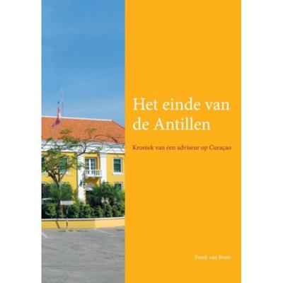 Het einde van de Antillen - Freek van Beetz - Paperback (9789059727564)