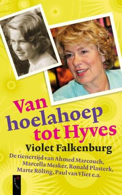 Van hoelahoep tot hyves - Violet Falkenburg - eBook (9789029577687) Van hoelahoep tot hyves - Violet Falkenburg - eBook (9789029577687)