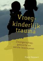 Vroegkinderlijk trauma (Paperback) - thumbnail