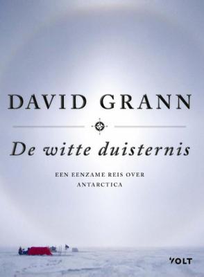 De witte duisternis - David Grann - Hardcover (9789021415819) De witte duisternis - David Grann - Hardcover (9789021415819)