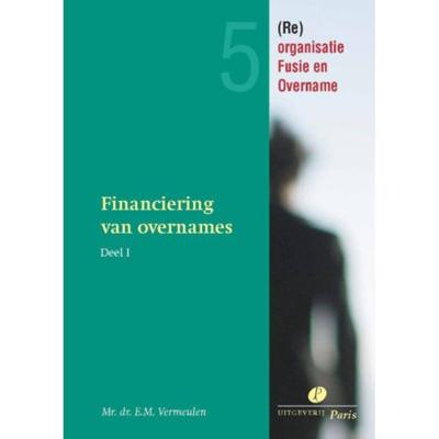 Financiering van overnames en kapitaalbescherming - E.M. Vermeulen - Paperback (9789077320204)