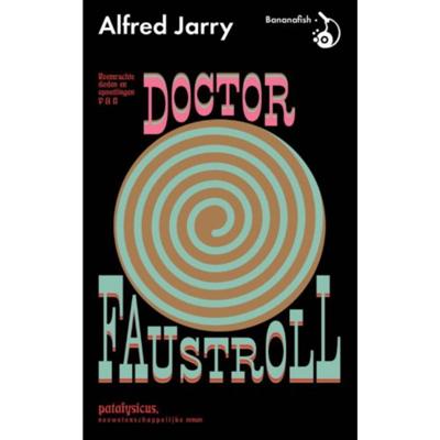 Roemruchtige daden en opvattingen van Doctor Faustroll (Paperback)