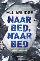 Naar bed, naar bed - M.J. Arlidge - eBook (9789402308983) - thumbnail