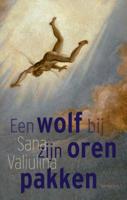 Een wolf bij zijn oren pakken - Sana Valiulina - Paperback (9789044639483) - thumbnail