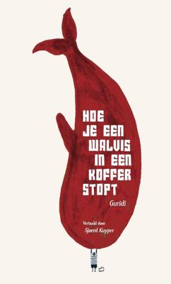 Hoe je een walvis in een koffer stopt (Hardback) Hoe je een walvis in een koffer stopt (Hardback)