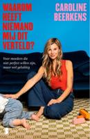 Waarom heeft niemand mij dit verteld? - Caroline Beerkens - ebook - thumbnail