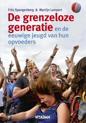 De grenzeloze generatie - Frits Spangenberg, Martijn Lampert - ebook