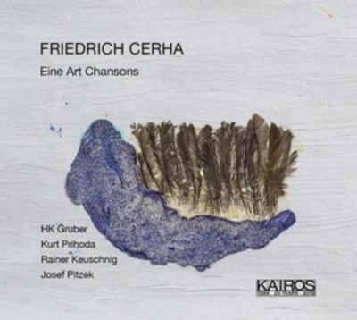 Friedrich Cerha: Eine Art Chansons - CD (9120040731144)