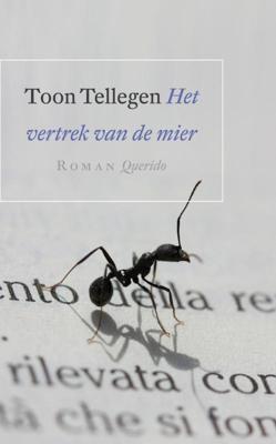 Het vertrek van de mier - Toon Tellegen - ebook Het vertrek van de mier - Toon Tellegen - ebook
