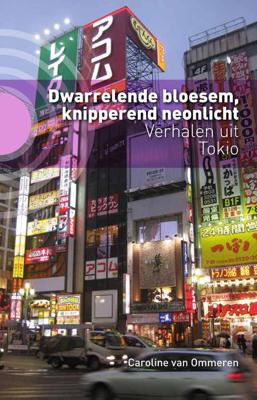 Dwarrelende bloesem, knipperend neonlicht - Caroline van Ommeren - ebook