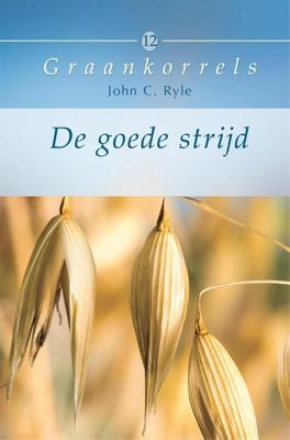 De goede strijd - J.C. Ryle - ebook