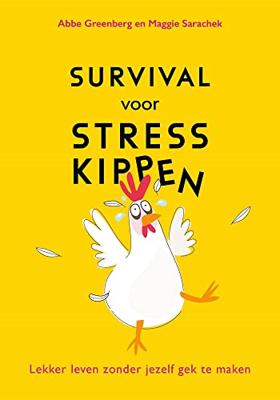 Survival voor stresskippen - Abbe Greenberg, Maggie Sarachek - ebook