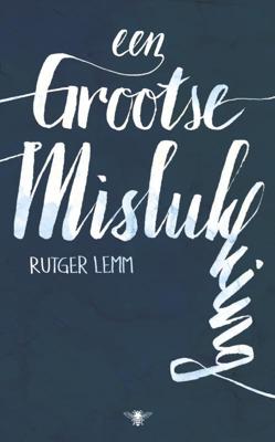 Een grootse mislukking - Rutger Lemm - ebook