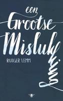Een grootse mislukking - Rutger Lemm - ebook - thumbnail