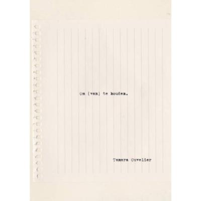 Tamara  Cuvelier Om (van) te houden.