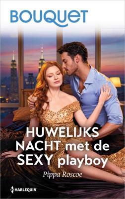 Huwelijksnacht met de sexy playboy - Pippa Roscoe - ebook