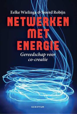 Netwerken met energie - Eelke Wielinga, Sjoerd Robijn - Hardcover (9789463191159)