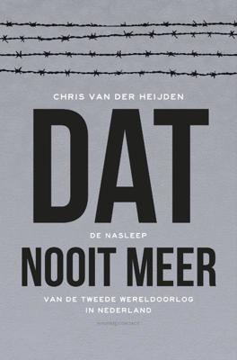 Dat nooit meer - Chris van der Heijden - ebook