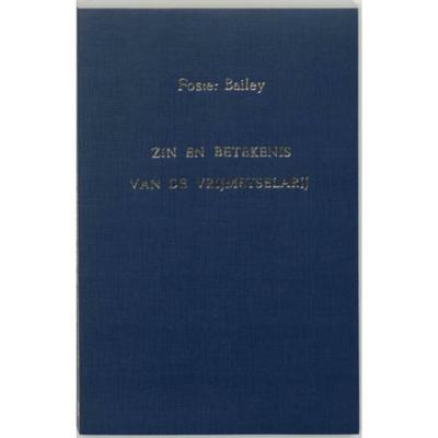 Zin en betekenis van de vrijmetselarij (Paperback)