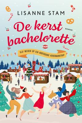 De kerstbachelorette - Lisanne Stam - ebook