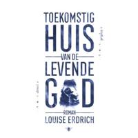 Louise  Erdrich Toekomstig huis van de levende god - thumbnail