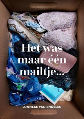 Het was maar één mailtje... - Lonneke van Engelen - ebook