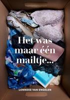 Het was maar één mailtje... - Lonneke van Engelen - ebook - thumbnail