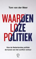 Waardenloze politiek - Tom van der Meer - ebook - thumbnail