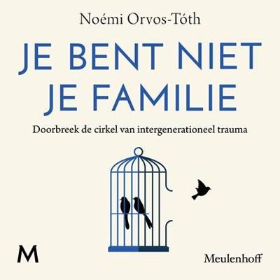 Je bent niet je familie