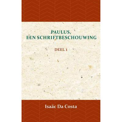 Paulus, een Schriftbeschouwing 1 (Paperback) Paulus, een Schriftbeschouwing 1 (Paperback)