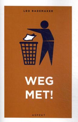 Leo  Rademaker Weg met...!