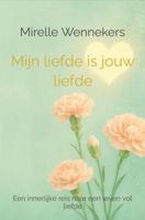 Mijn liefde is jouw liefde - Mirelle Wennekers - ebook - thumbnail