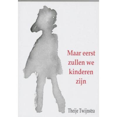 Maar eerst zullen we kinderen zijn (Paperback)