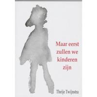 Maar eerst zullen we kinderen zijn (Paperback) - thumbnail