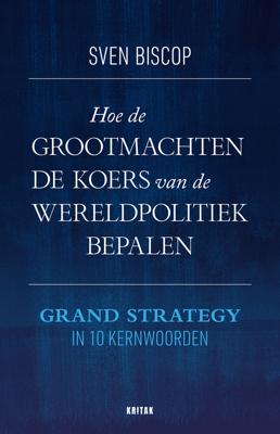 Hoe de grootmachten de koers van de wereldpolitiek bepalen - Sven Biscop - ebook