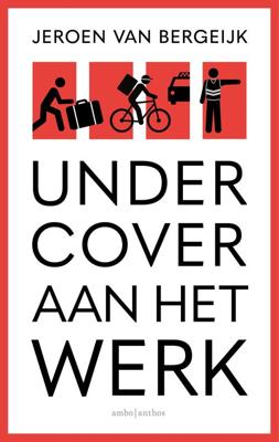 Undercover aan het werk - Jeroen van Bergeijk - ebook