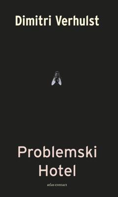 Problemski hotel - Dimitri Verhulst - eBook (9789025429478)